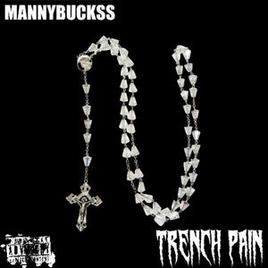 Mannybuckss - Trench Pain