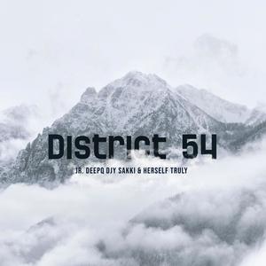 District 54 (feat. Djy Sakki & Herself Truly)