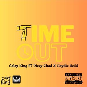 Timeout (feat. Dicey Chad & Lloydie Redd) (Explicit)