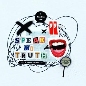 Speak My Truth (feat. Prevail & D Rec) [Explicit]