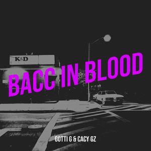 Bacc in Blood (Explicit)