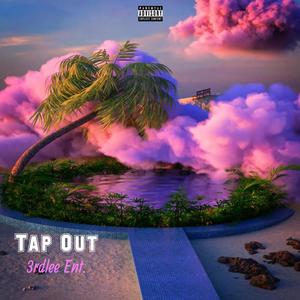 Tap Out (Explicit)