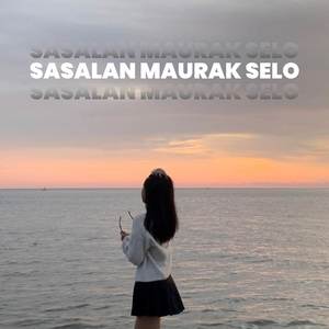 SASALAN MAURAK SELO (BREAKBEAT)