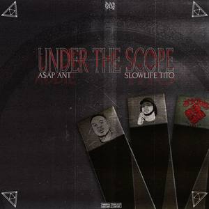 Under The Scope (Explicit)