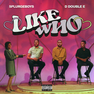 Like Who (Explicit)