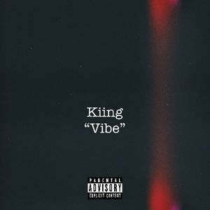 Kiing - Vibe (Explicit)