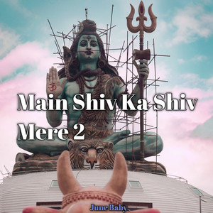 Main Shiv Ka Shiv Mere 2