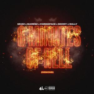 6 Minutes of Hell(feat. Maresz, Kwengface, BGody & Gully) (Explicit)