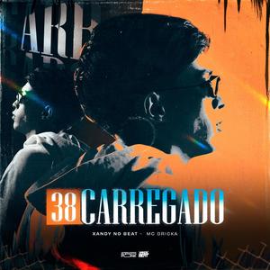 38 CARREGADO (Explicit)