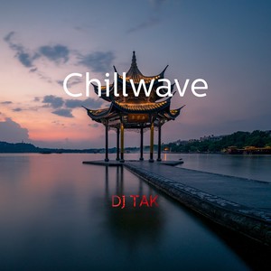 Chillwave (part.1for DJ TAK)