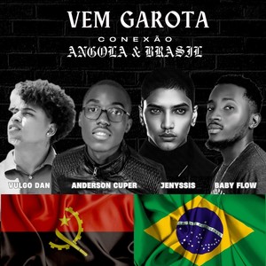 Vem Garota - Conexão Angola & Brasil