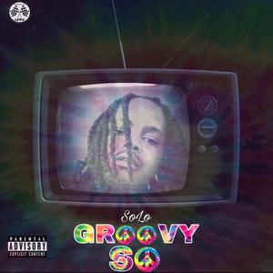 Groovy So (Explicit)