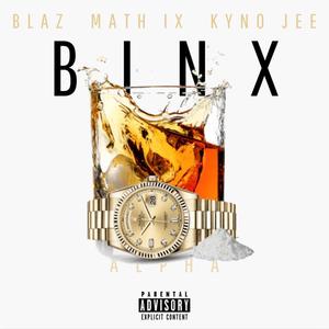 Binx (feat. Blaz & Kyno Jee) [Bonus Track] [Explicit]