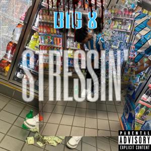 Stressin' (Explicit)
