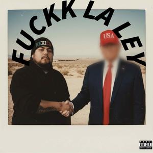 ****k La Ley (feat. Under Vato) (Explicit)