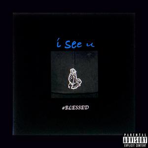 I see U (Explicit)