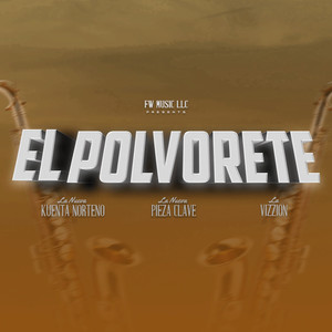 El Polvorete (Explicit)