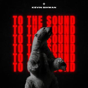 To The Sound (Extended Mix)