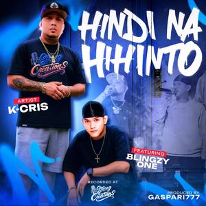 HINDI NA HIHINTO (feat. BLINGZY ONE) (Explicit)
