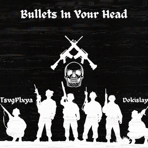 Bullets In Your Head (Explicit)