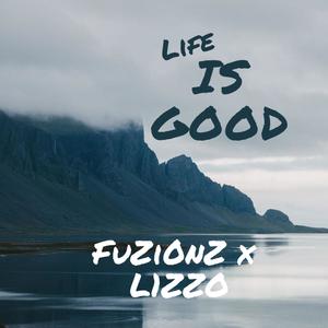 Life Is Good (feat. L1ZZO) (Explicit)
