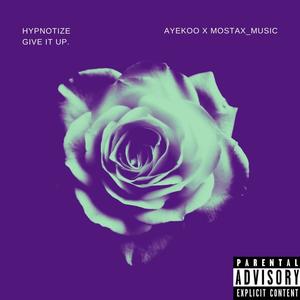 Hypnotize(Give It Up) (feat. Mostax_music) [Explicit]