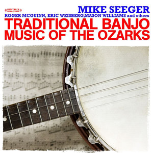 Traditional Banjo Music Of The Ozarks (Digitally Remastered)