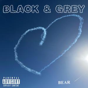 BLACK & GREY (Explicit)