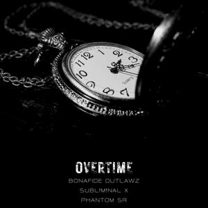 Overtime (feat. Phantom SR) [Explicit]