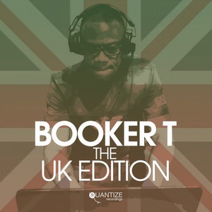 Quintessential Sessions: Booker T - The U.K. Edition (Continuous DJ Mix)
