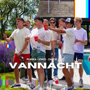 Vannacht (feat. Planka) [Explicit]