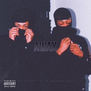 Awax (feat. Boobie Bank$) [Explicit]