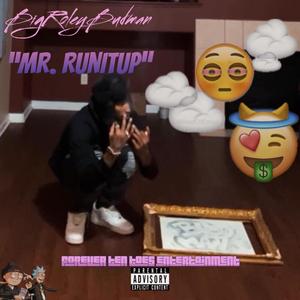 Mr. RunItUp (Explicit)