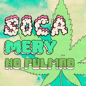 Soca Mery no Pulmão