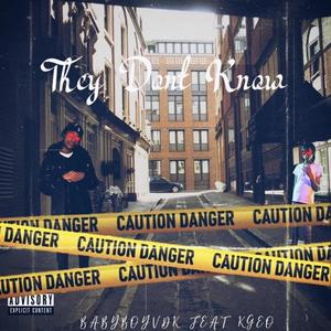 They Dont Know(feat. Kgeo) (Explicit)