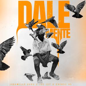DALE MENTE (feat. Jey Jey & Cronox 45)