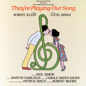 They're Playing My Song (Hers) (1979 Original Broadway Cast)