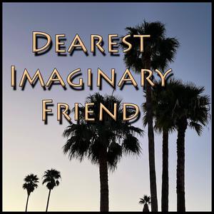 Dearest Imaginary Friend