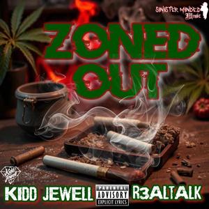 Zoned Out (feat. R3altalk) (Explicit)