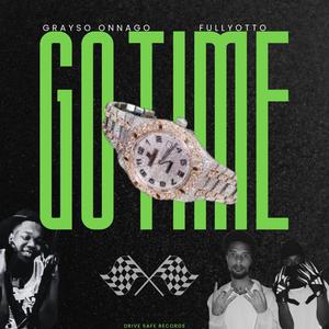 Go Time ! (feat. Grayso onnaGo) (Explicit)