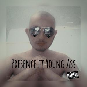 Presence (feat. Dayze & Young Ass) [Explicit]