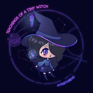 Teachings of a Tiny Witch