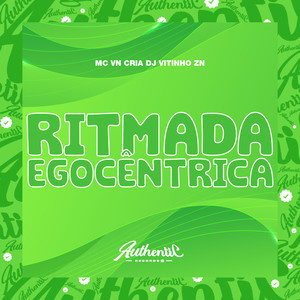 Ritmada Egocêntrica (Explicit)