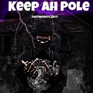Keep Ah Pole (Special Version)