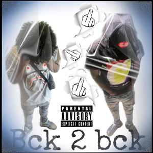 Bck 2 bck (feat. Bruceyy) [Explicit]