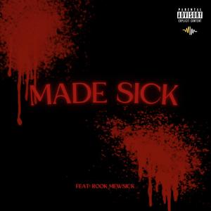 Made Sick (feat. Rook Mewsick) (Explicit)