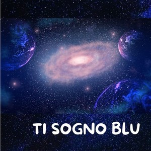 Ti sogno blu