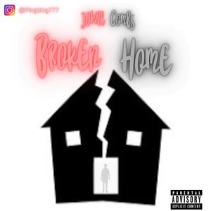 Broken Home (Explicit)