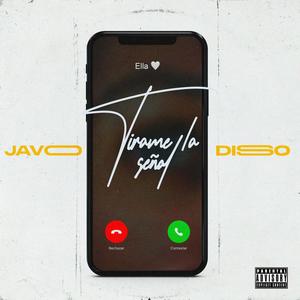 Tirame La Señal (feat. Diso)
