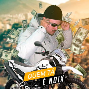 Quem Tá É Noix (Explicit)